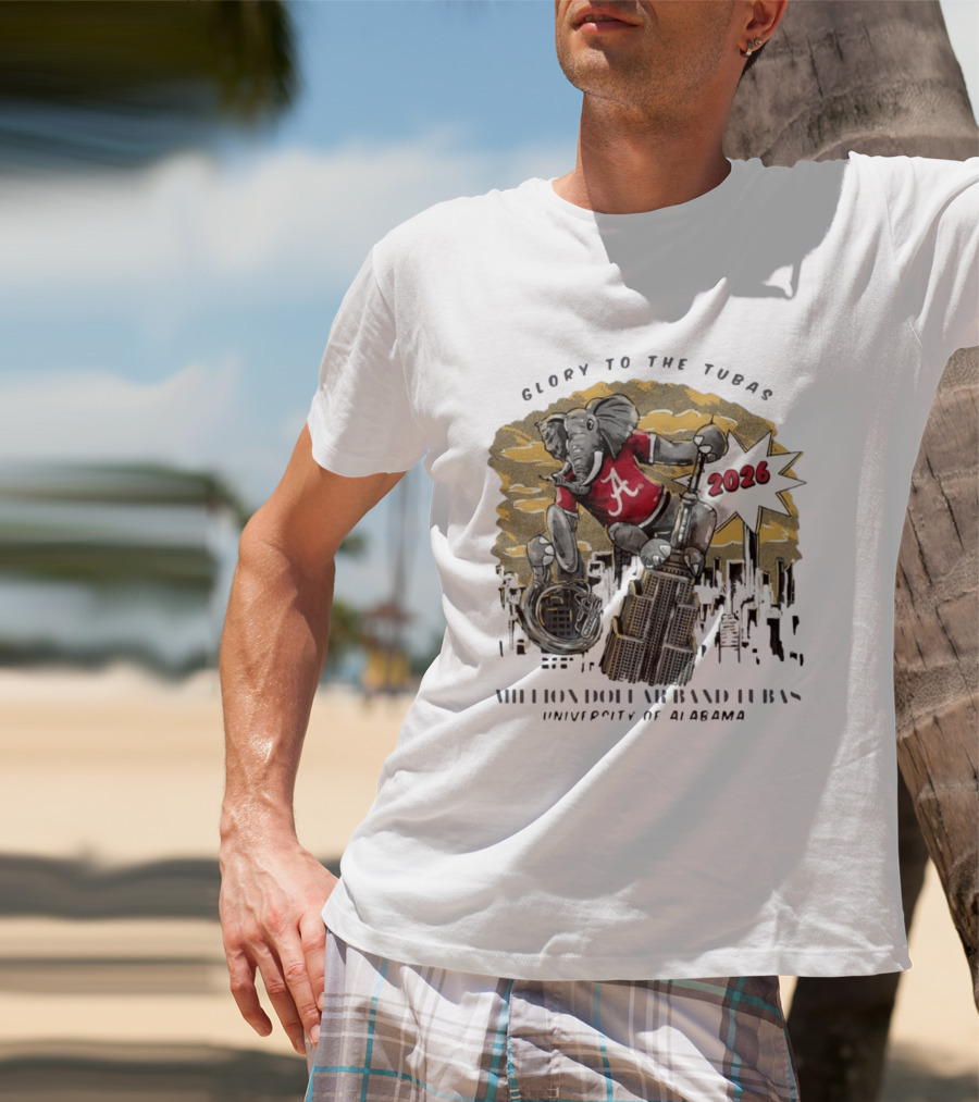 Glory To The Tubas 2026 Million Dollar Band University Of Alabama Elephant With Tuba T-Shirt