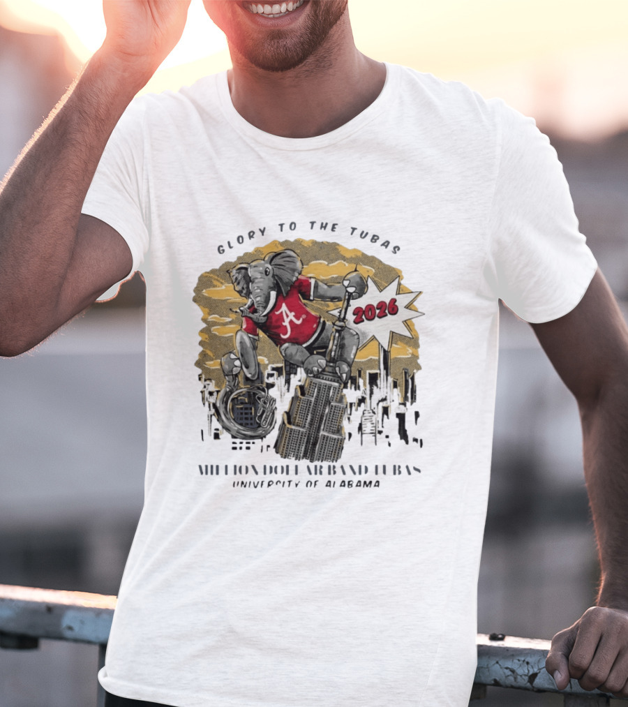 Glory To The Tubas 2026 Million Dollar Band University Of Alabama Elephant With Tuba T-Shirt