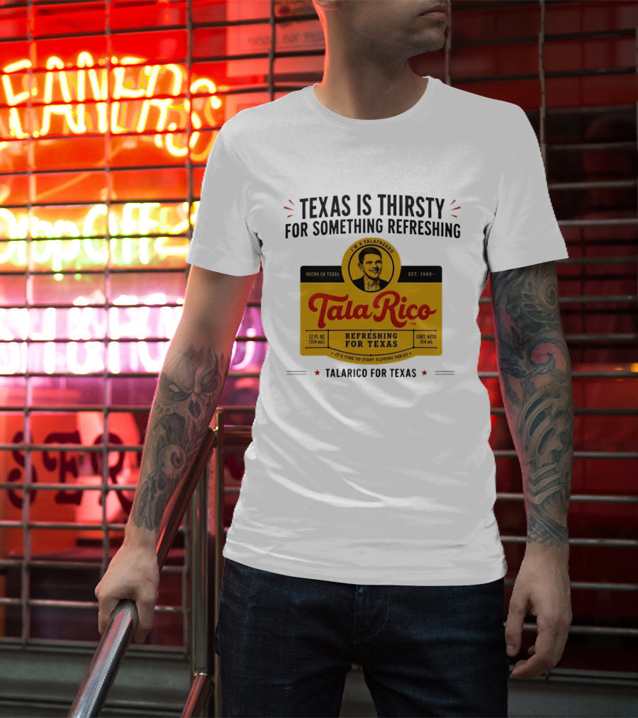 Tala Rico Refreshing For Texas Talarico For Texas T-Shirt