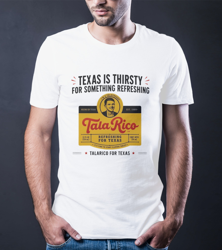 Tala Rico Refreshing For Texas Talarico For Texas T-Shirt