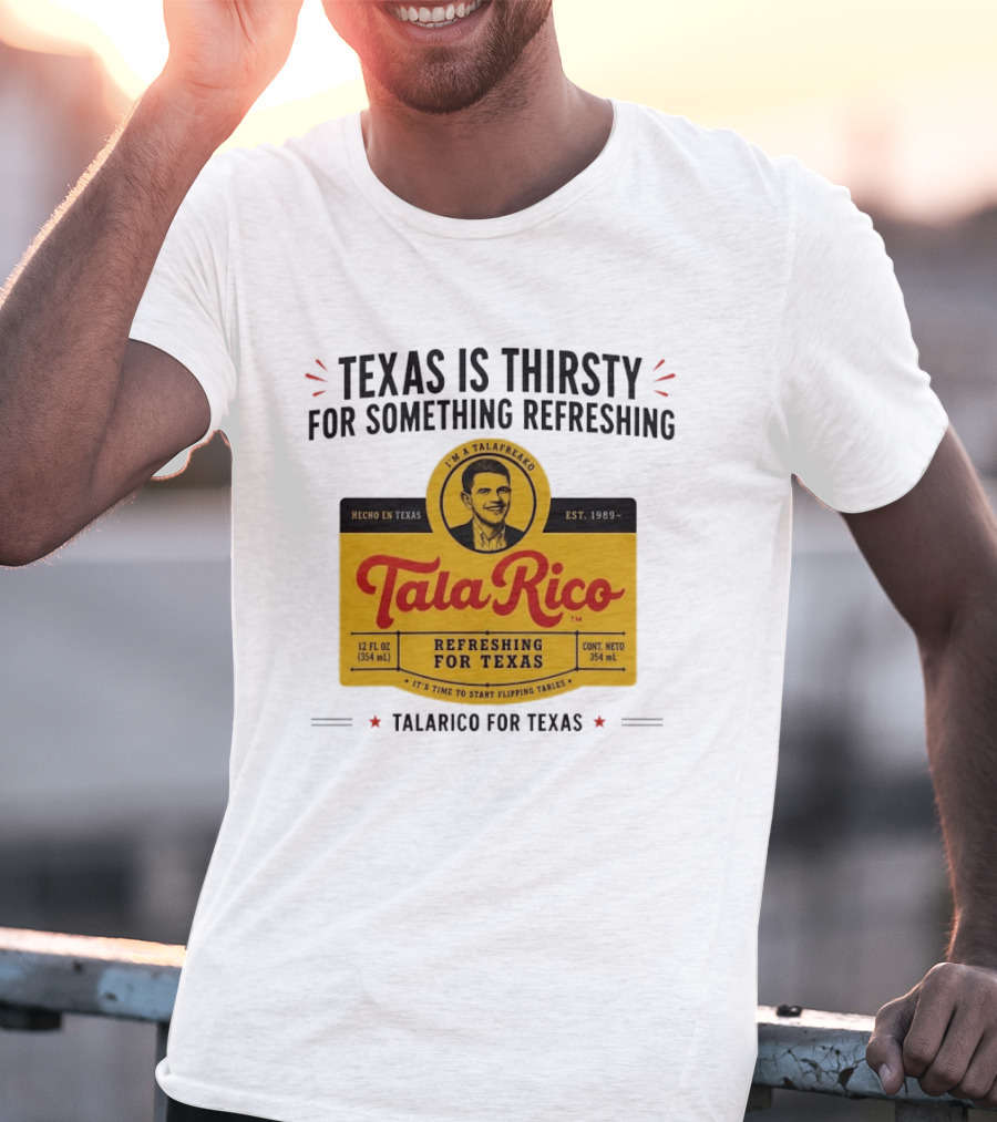 Tala Rico Refreshing For Texas Talarico For Texas T-Shirt