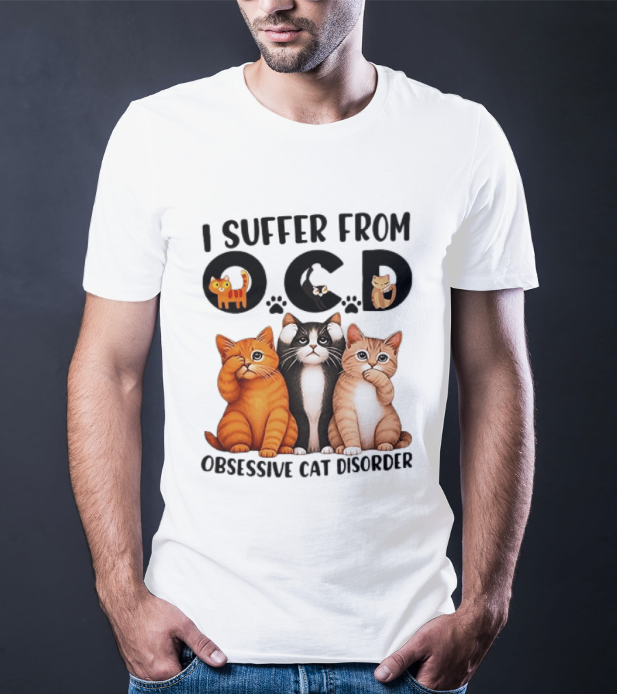 I Suffer From OCD Obsessive Cat Disorder Cute Cat Trio T-Shirt