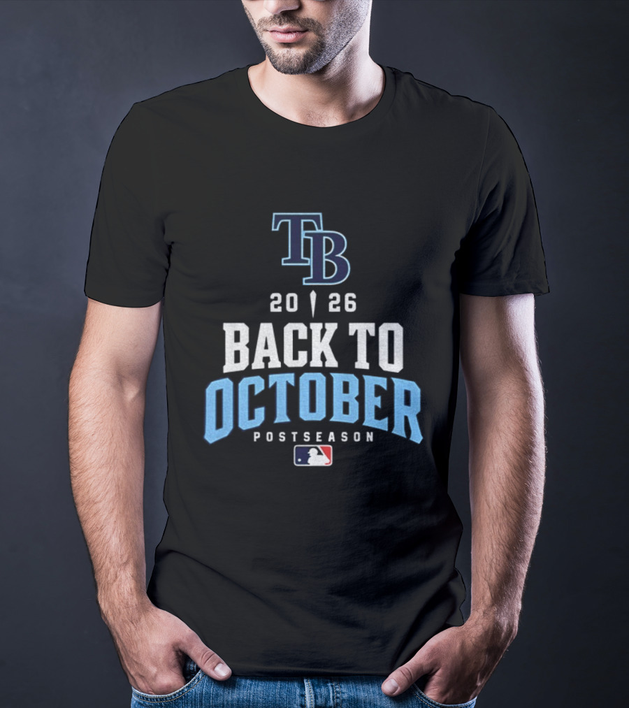 Tampa Bay Rays 2026 Back To October Postseason MLB T-Shirt