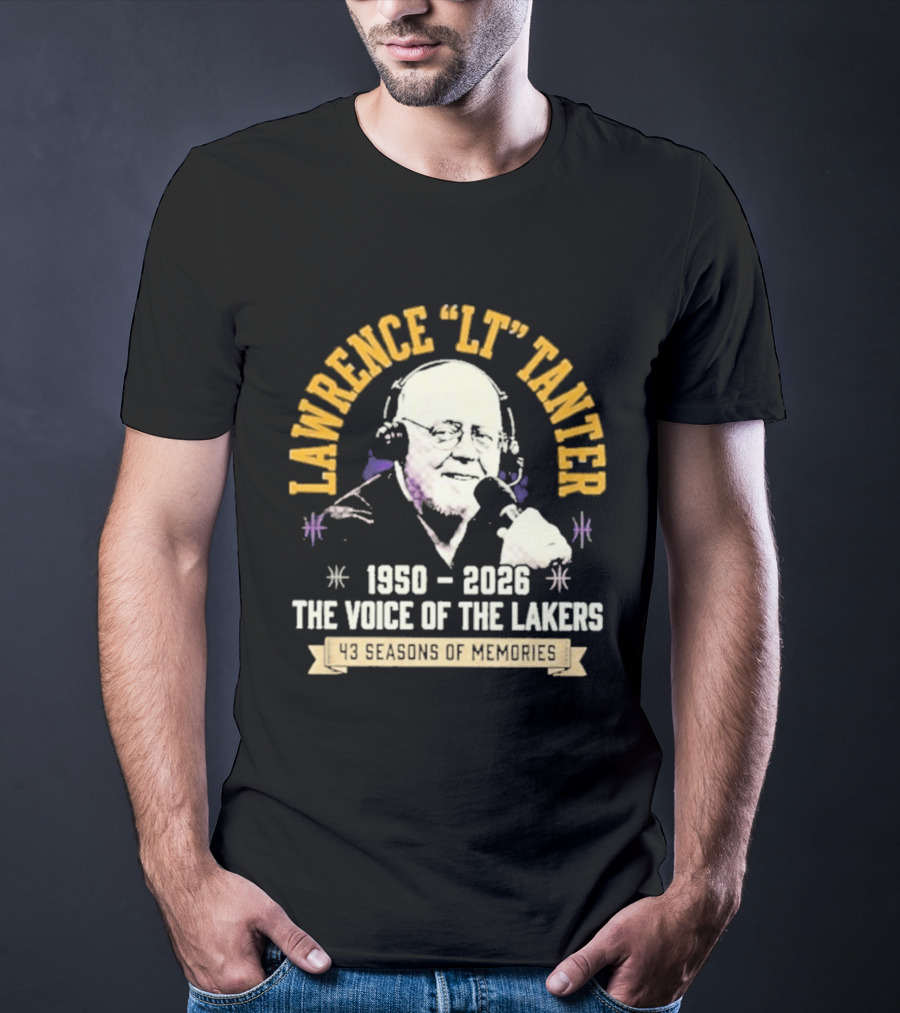 Lawrence LT Tanter The Voice Of The Lakers 1950 2026 43 Seasons Of Memories T-Shirt