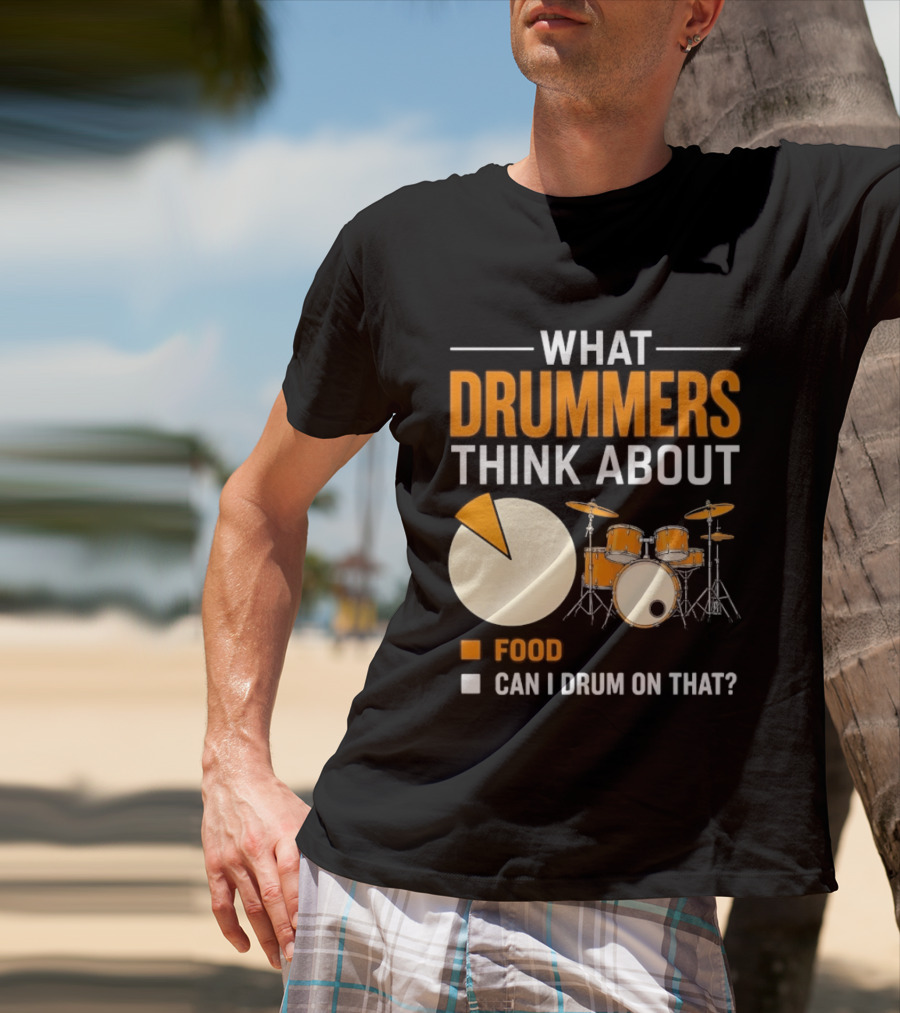 What Drummers Think About Pie Chart Food And Can I Drum On That T-Shirt
