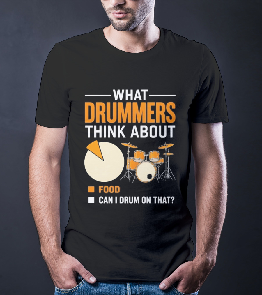What Drummers Think About Pie Chart Food And Can I Drum On That T-Shirt