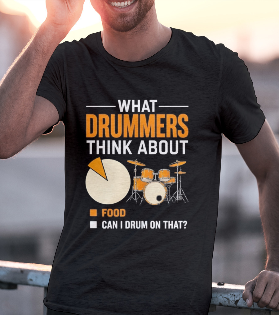 What Drummers Think About Pie Chart Food And Can I Drum On That T-Shirt
