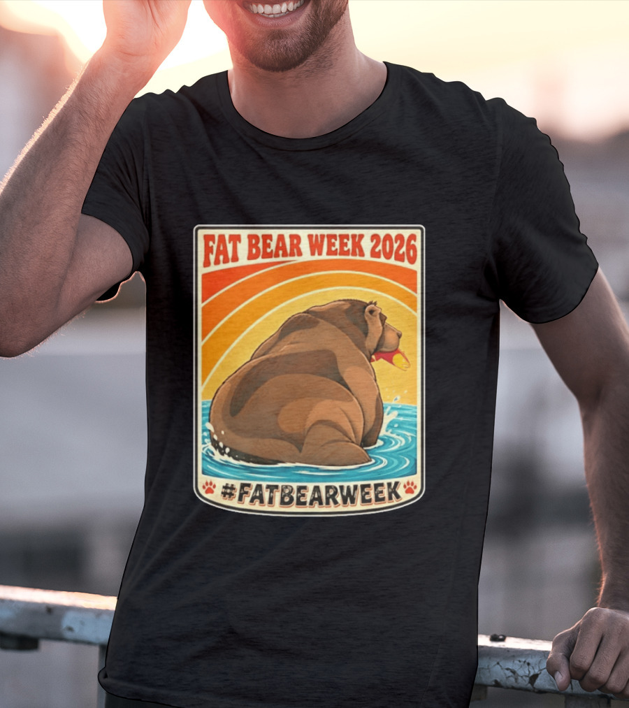 Fat Bear Week 2026 Katmai National Park Hashtag Fat Bear Week T-Shirt
