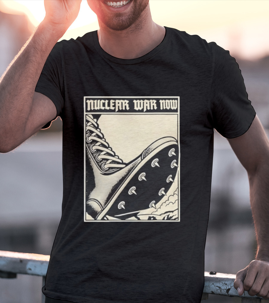 Nuclear War Now Spiked Boot Metal Punk Underground T-Shirt