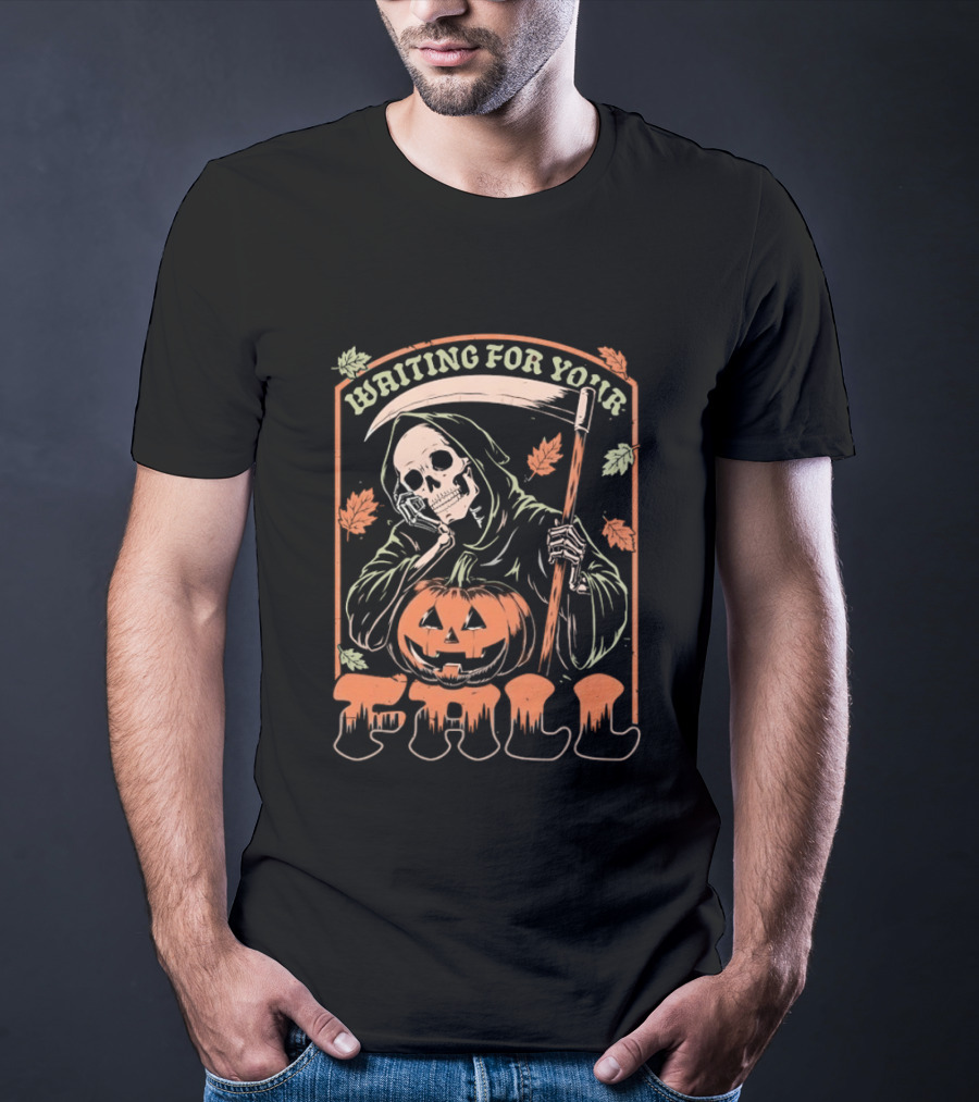 Waiting For Your Fall Grim Reaper With Pumpkin And Leaves T-Shirt