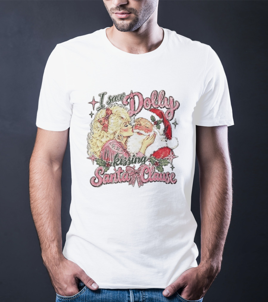 I Saw Dolly Kissing Santa Clause Christmas T-Shirt