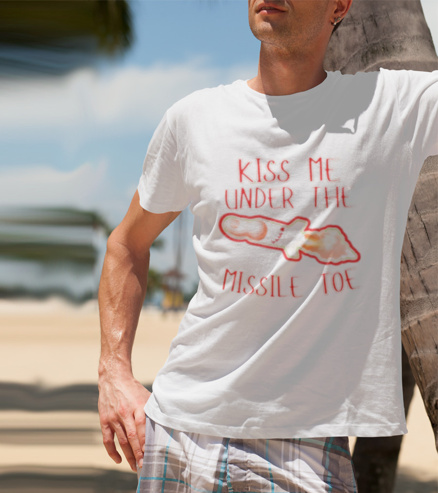 Kiss Me Under The Missile Toe Bold Text Playful Christmas Pun T-Shirt