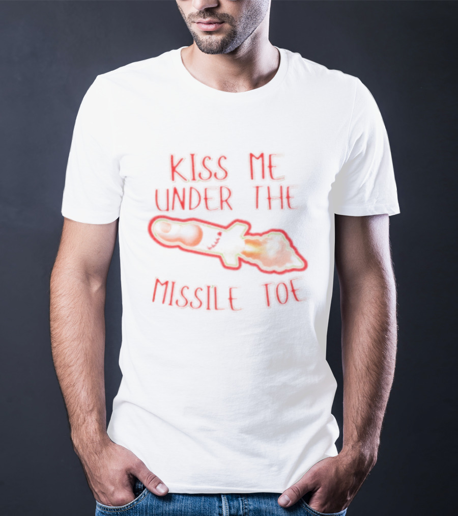 Kiss Me Under The Missile Toe Bold Text Playful Christmas Pun T-Shirt