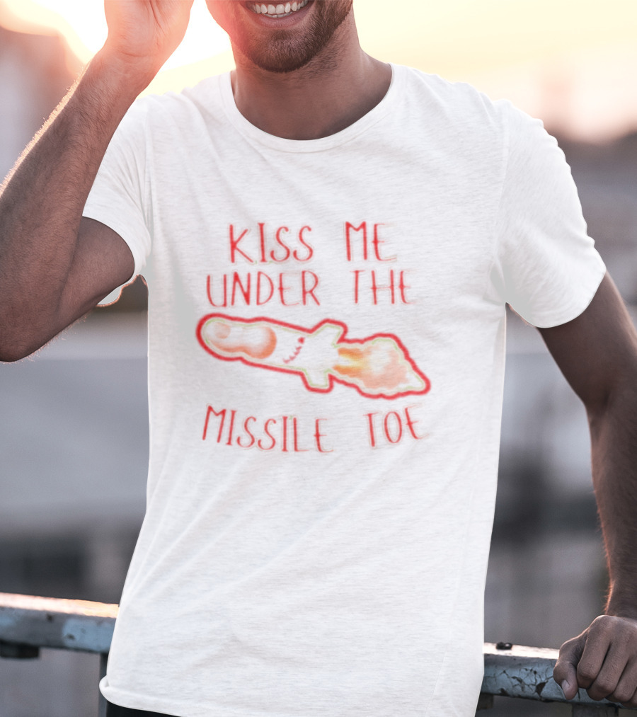Kiss Me Under The Missile Toe Bold Text Playful Christmas Pun T-Shirt