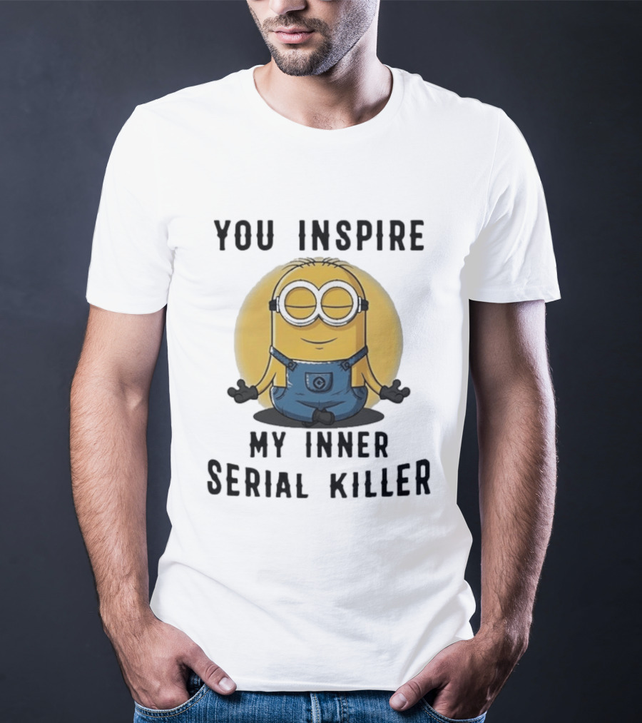 You Inspire My Inner Serial Killer Minion Meditation Pose T-Shirt