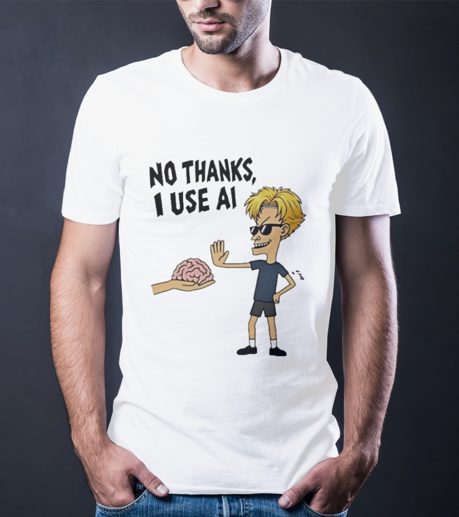 No Thanks I Use AI Cartoon Character Rejecting Brain T-Shirt