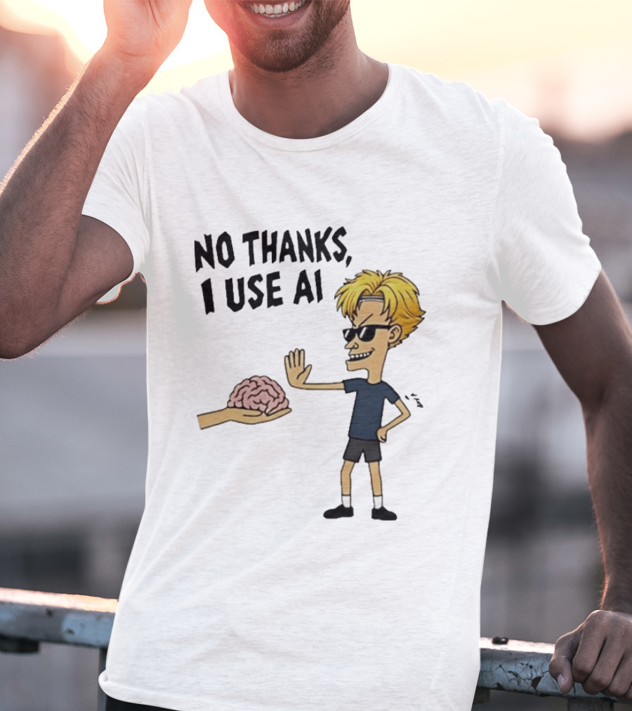 No Thanks I Use AI Cartoon Character Rejecting Brain T-Shirt