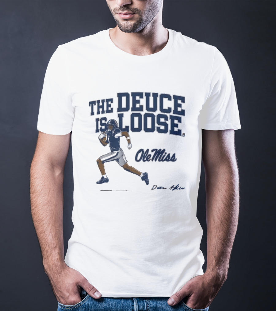 Ole Miss Football The Deuce Is Loose Deuce Alexander T-Shirt