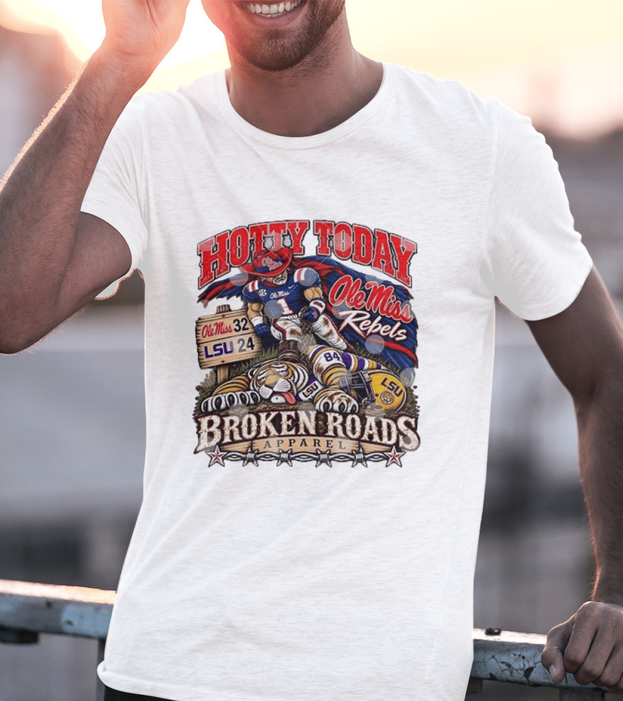 Ole Miss Rebels Victory Over LSU Hotty Today Broken Roads T-Shirt