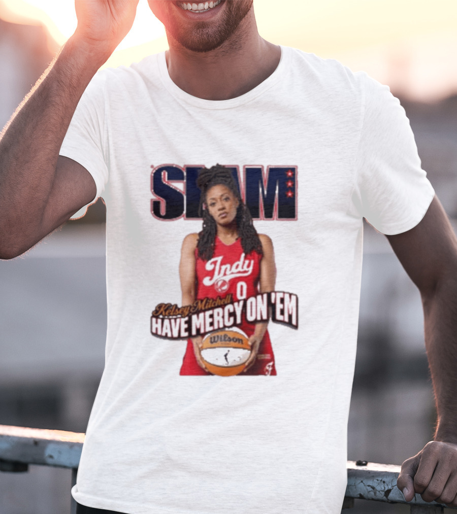 SLAM Indy Kelsey Mitchell Have Mercy On 'Em Basketball T-Shirt