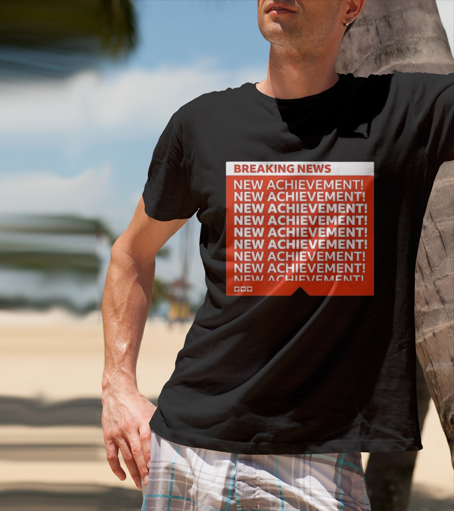 Breaking News New Achievement Gaming Milestone New Achievement Repeated T-Shirt