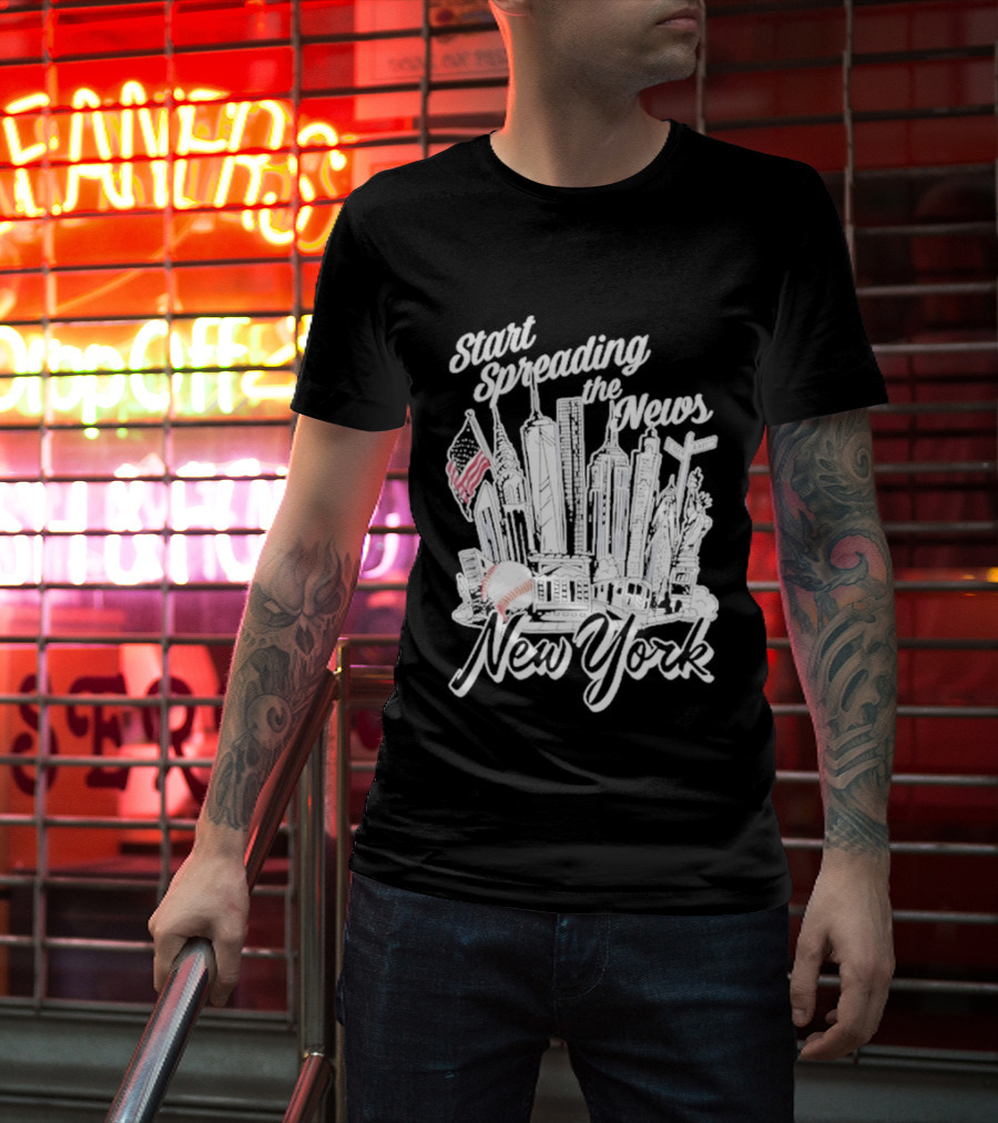 New York Start Spreading The News Skyline American Flag Baseball T-Shirt