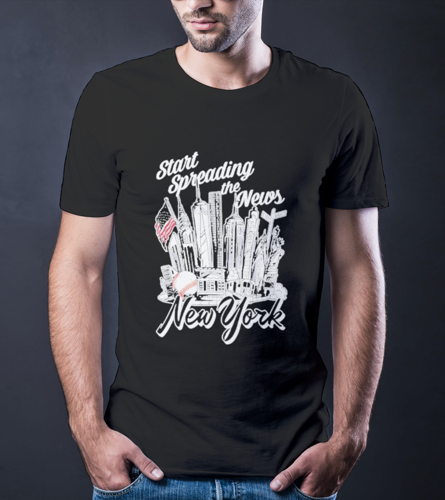New York Start Spreading The News Skyline American Flag Baseball T-Shirt