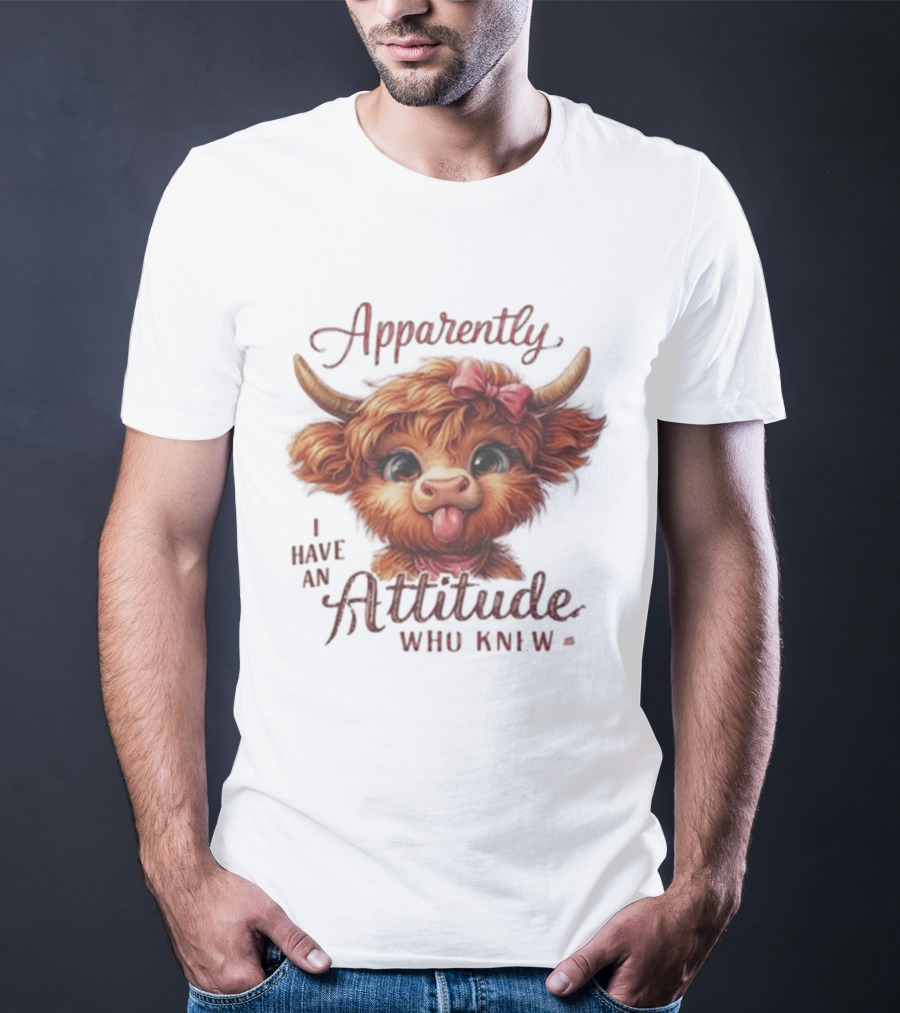 Apparently I Have An Attitude Who Knew Highland Cow Cute Bow T-Shirt