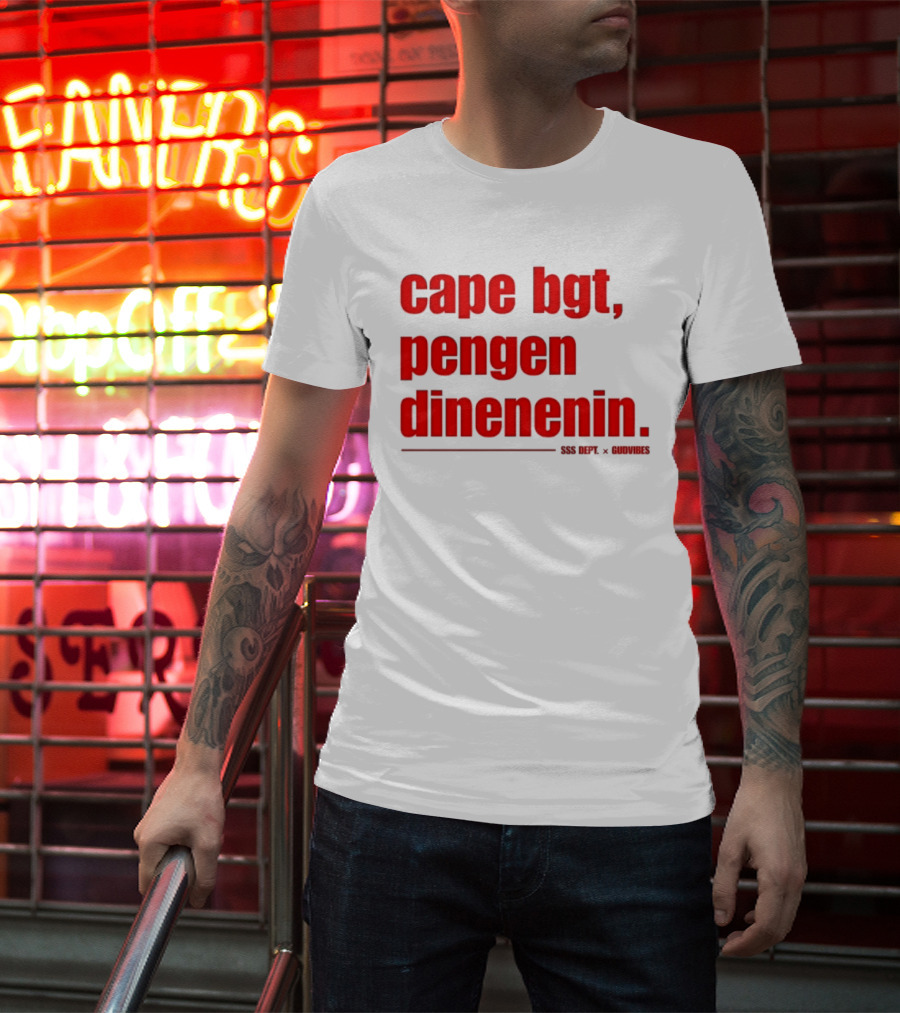 Cape Bgt Pengen Dinenin SSS Dept Gudvibes Collaboration T-Shirt