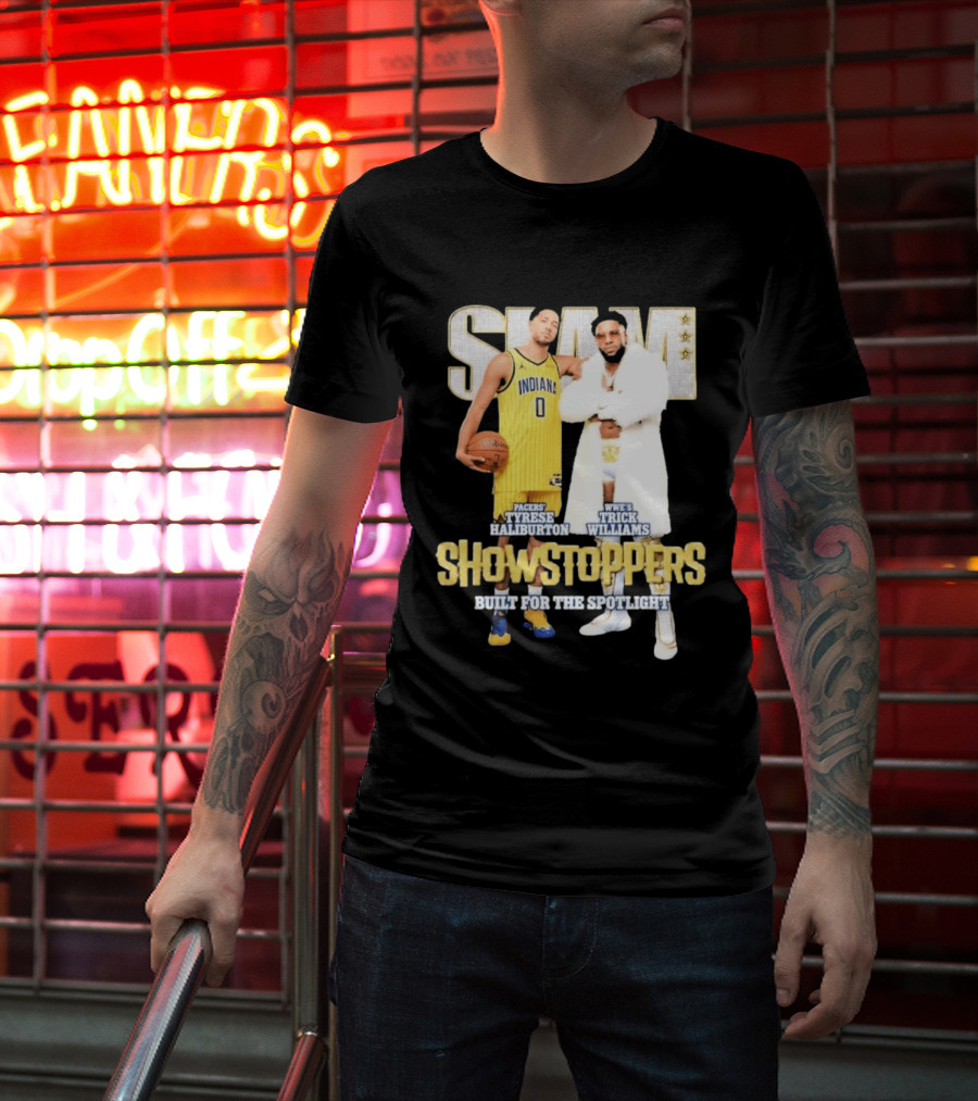 Slam Pacers Tyrese Haliburton WWE Trick Williams Showstoppers Built For The Spotlight T-Shirt