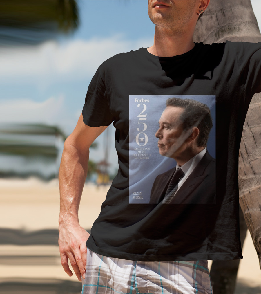 Forbes 250 America's Most Successful Builders Elon Musk T-Shirt