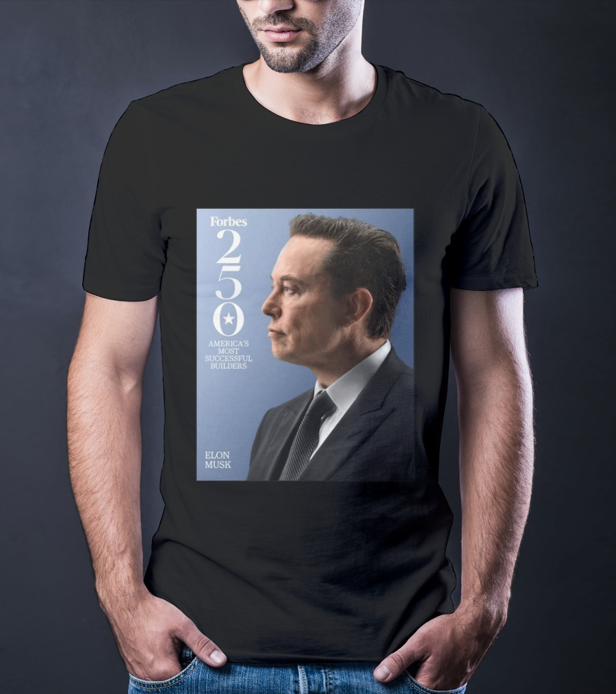 Forbes 250 America's Most Successful Builders Elon Musk T-Shirt