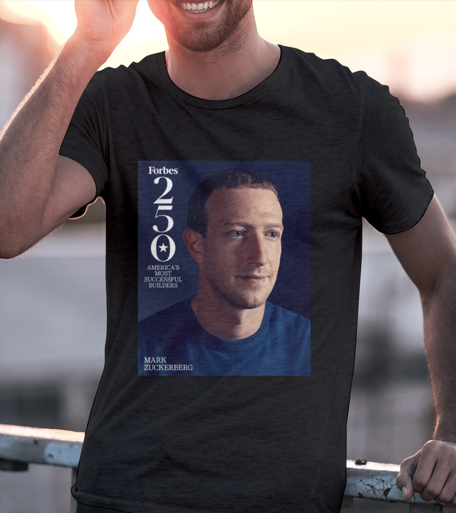 Forbes 250 America's Most Successful Builders Mark Zuckerberg T-Shirt