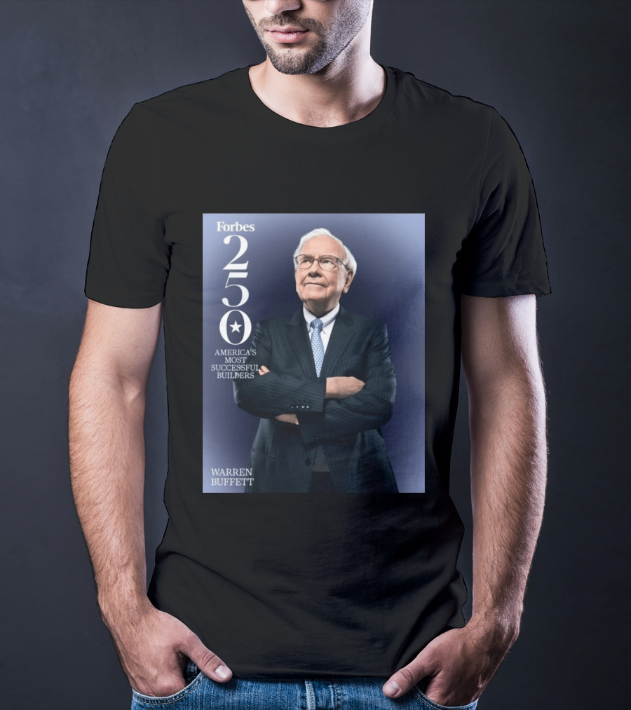 Forbes 250 America's Most Successful Builders Warren Buffett T-Shirt