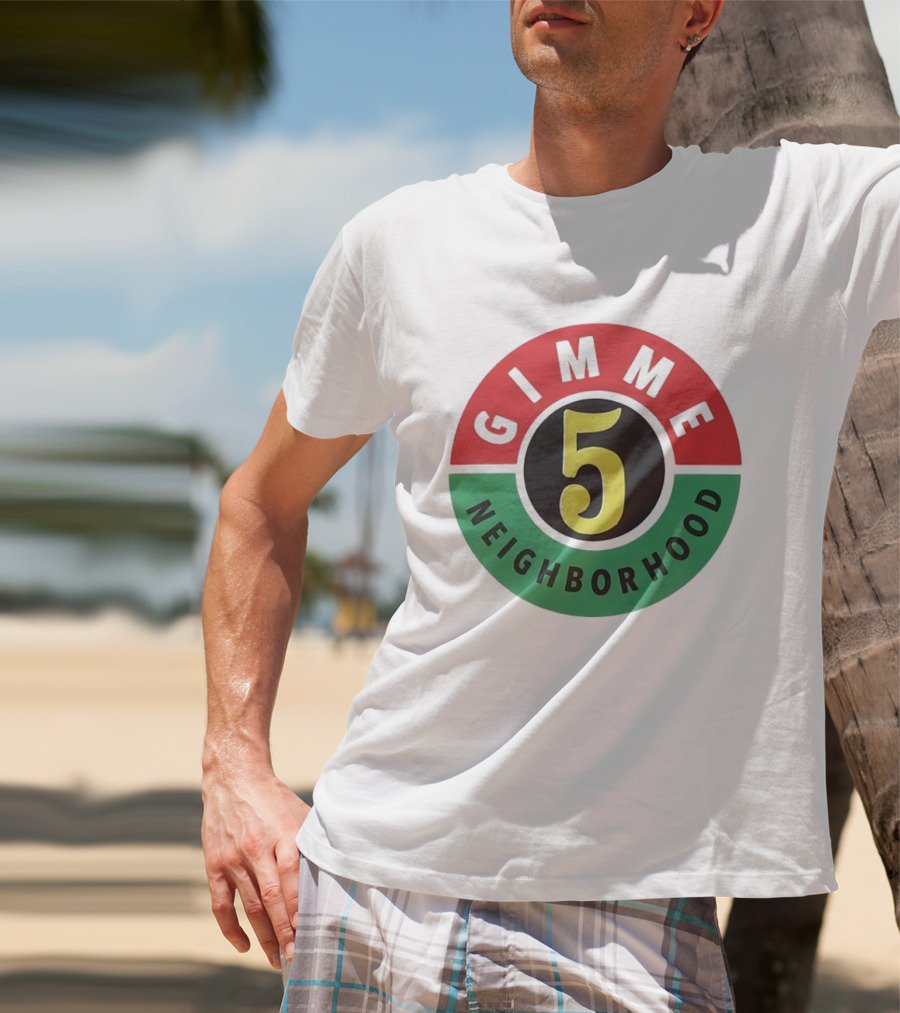 Gimme 5 Neighborhood Streetwear T-Shirt