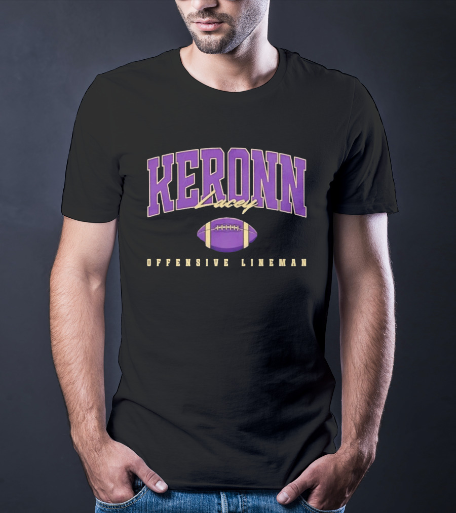 Keronn Lacey Offensive Lineman Football T-Shirt