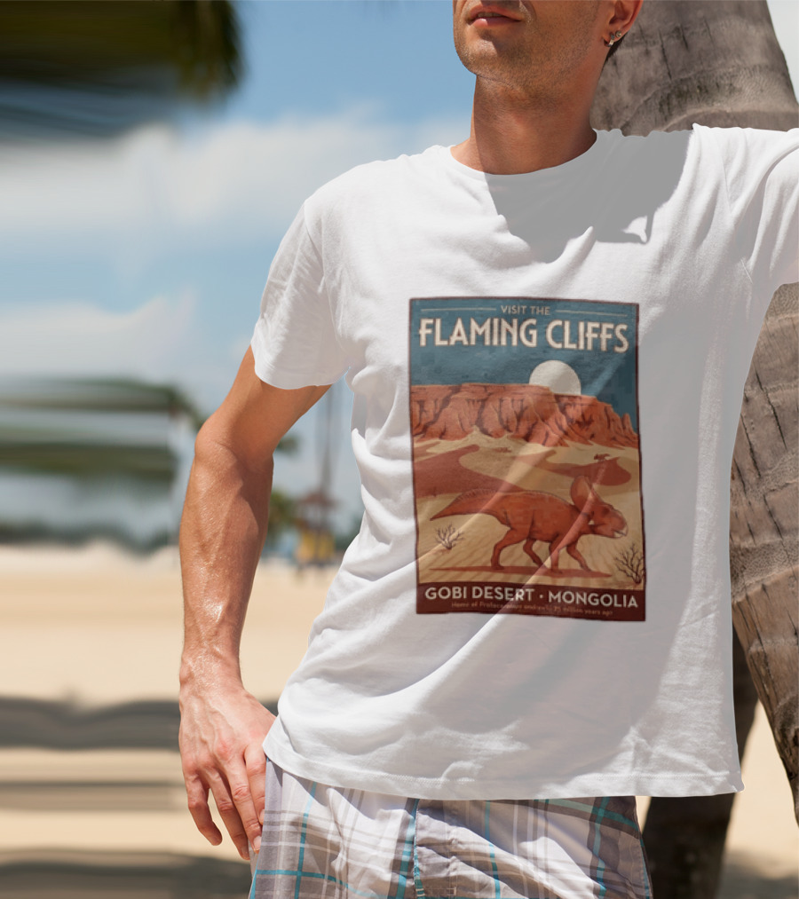 Visit The Flaming Cliffs Gobi Desert Mongolia Home Of Protoceratops Dinosaurs 75 Million Years Ago T-Shirt
