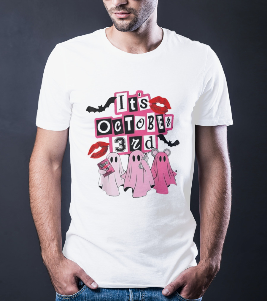 It's October 3rd Mean Girls Ghosts Halloween Bats Lips T-Shirt