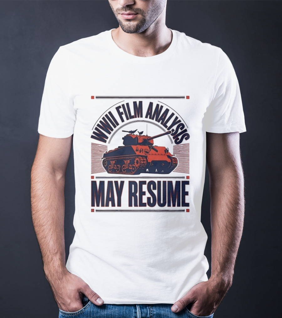 WWII Film Analysis Tank May Resume T-Shirt