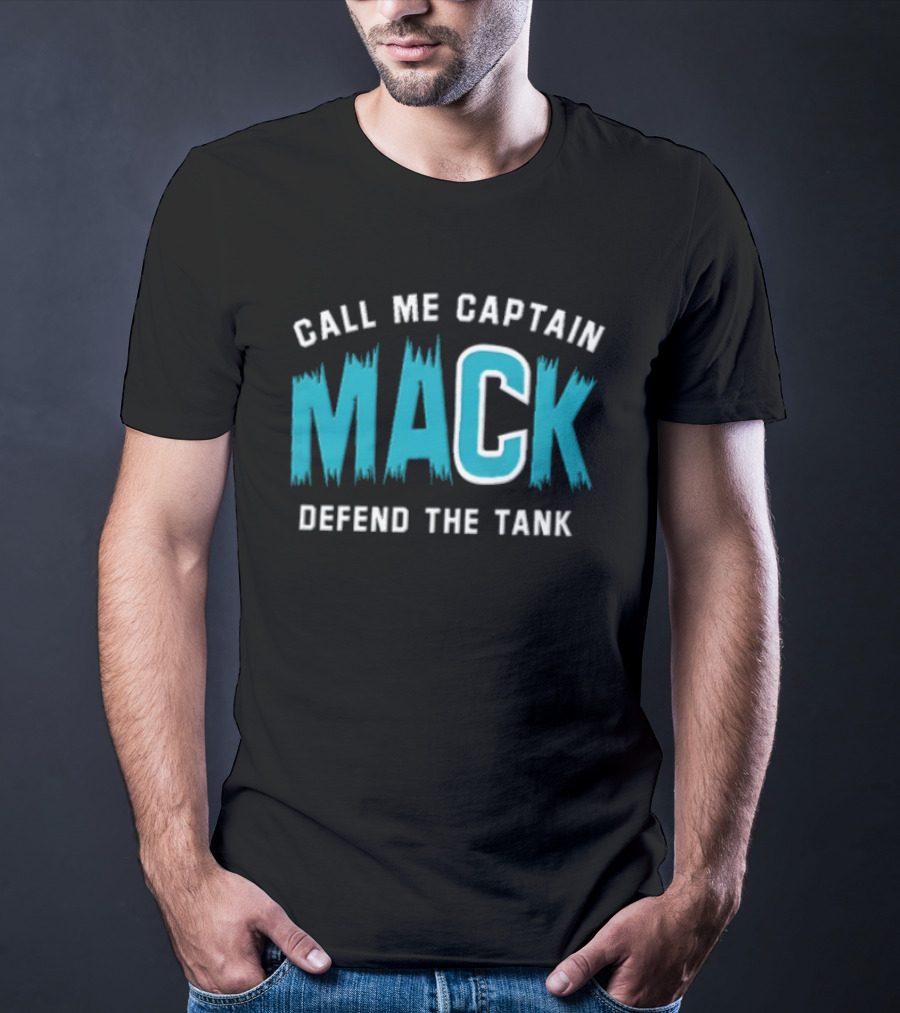 Call Me Captain Mack Defend The Tank T-Shirt