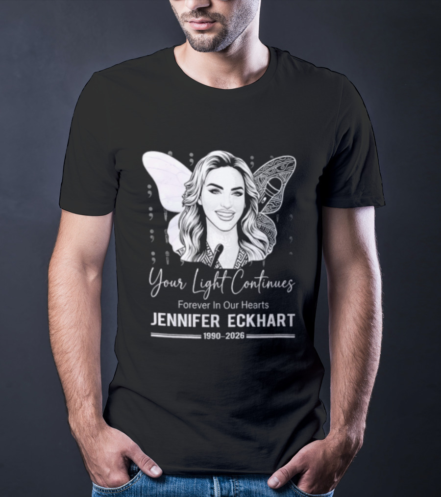 Your Light Continues Forever In Our Hearts Jennifer Eckhart 1989 2023 T-Shirt