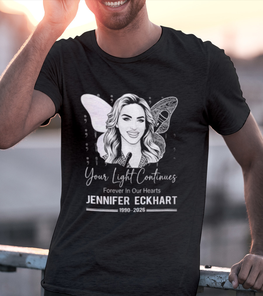 Your Light Continues Forever In Our Hearts Jennifer Eckhart 1989 2023 T-Shirt