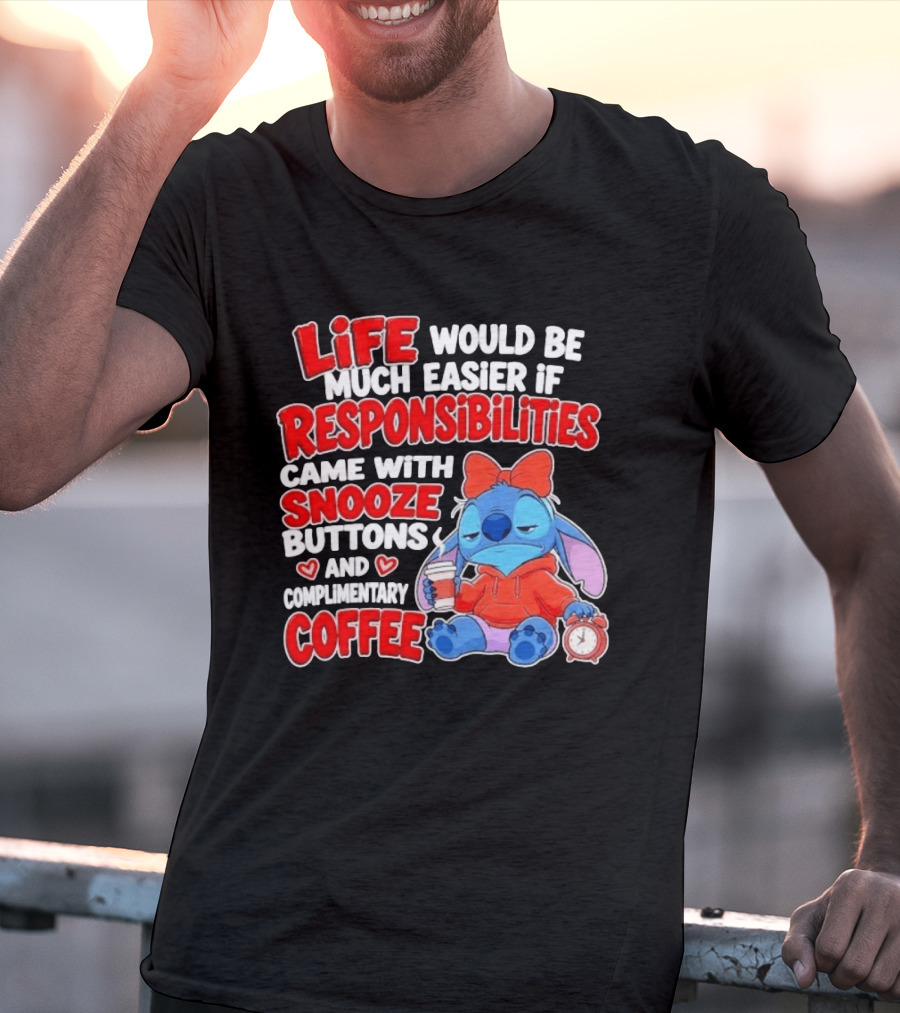 Stitch Life Easier Responsibilities Snooze Buttons Complimentary Coffee T-Shirt