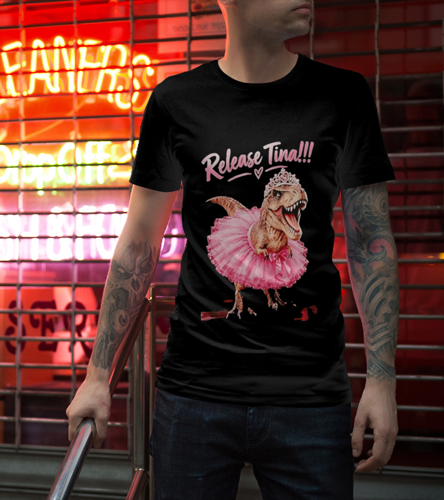 Release Tina Rex In Pink Tutu And Tiara T-Shirt