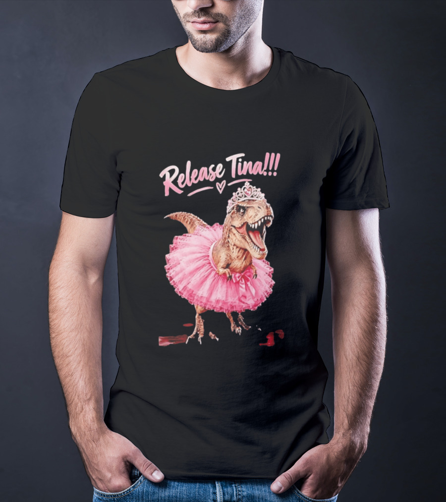 Release Tina Rex In Pink Tutu And Tiara T-Shirt