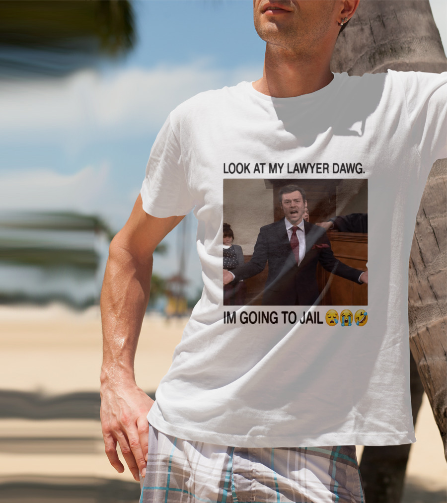 Look At My Lawyer Dawg I'm Going To Jail Crying Laughing Emojis T-Shirt
