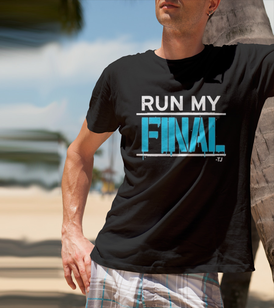 Run My Final Tj T-Shirt