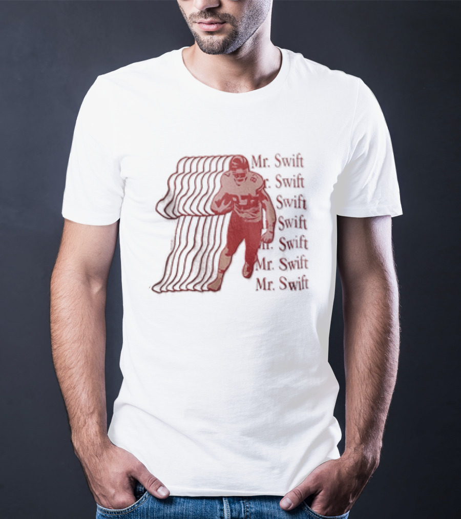Travis Kelce Kansas City Chiefs Mr Swift Football Player Mr Swift Mr Swift T-Shirt
