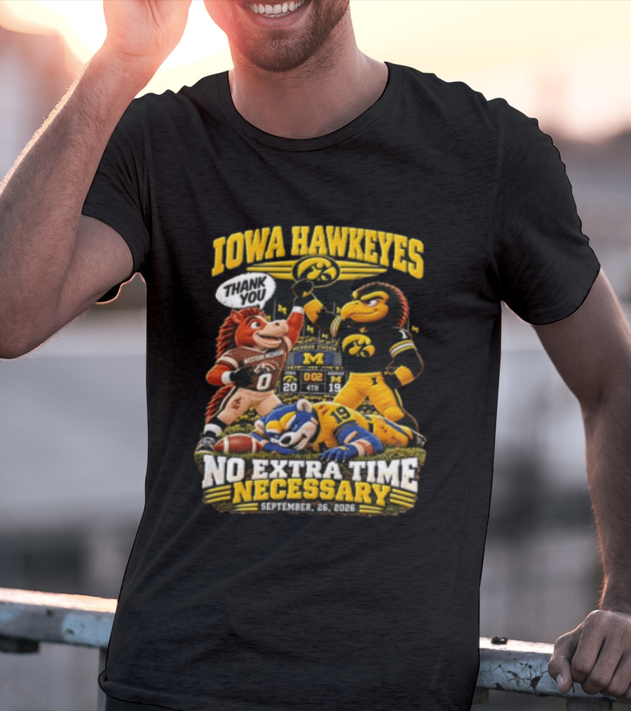 Iowa Hawkeyes Versus Western Michigan And Michigan State Mascots No Extra Time Necessary September 26 2026 T-Shirt