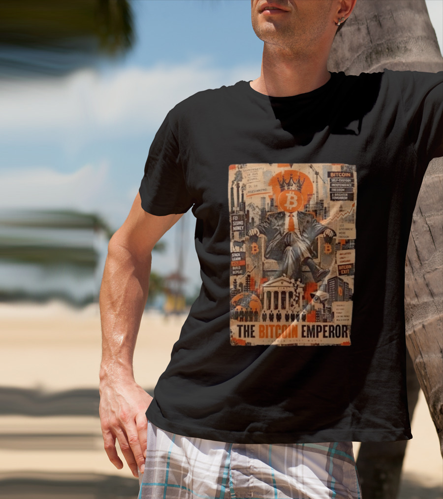 Bitcoin Emperor Sovereignty Sound Money Self Custody Independence Freedom T-Shirt